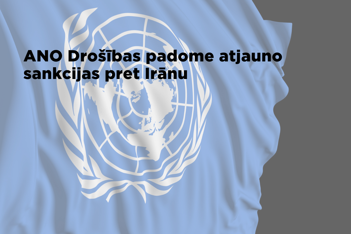 ANO Drošības padome atjauno sankcijas pret Irānu