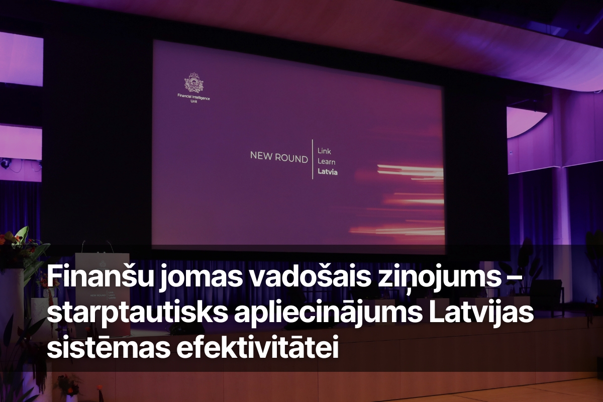 Finanšu jomas vadošais ziņojums – starptautisks apliecinājums Latvijas sistēmas efektivitātei