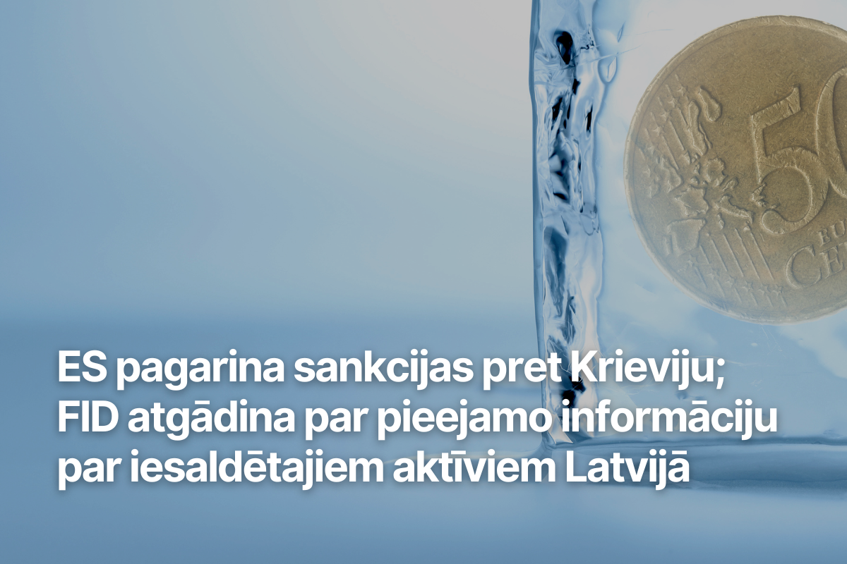 ES pagarina sankcijas pret Krieviju; FID atgādina par pieejamo informāciju par iesaldētajiem aktīviem Latvijā